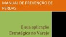 Manual de Prevenção de Perdas e sua aplicação estratégica no varejo