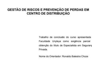 TCC | Gestão de Riscos e prevenção de perdas em Centro de Distribuição